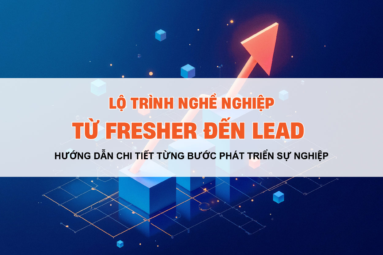 Minh họa lộ trình nghề nghiệp từ Fresher đến Lead – Hướng dẫn từng bước phát triển sự nghiệp, CareerBox