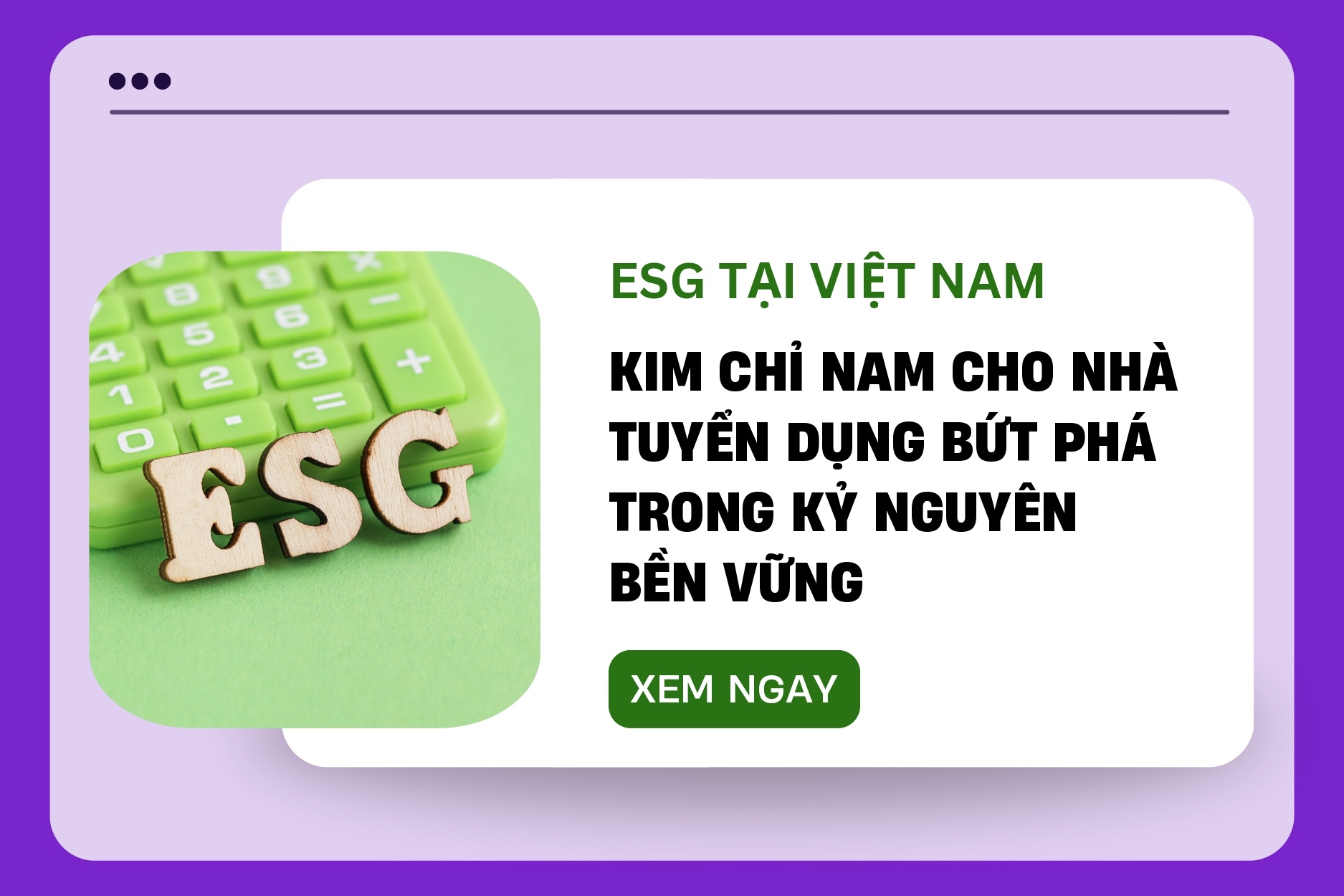 ESG tại Việt Nam: kim chỉ nam cho nhà tuyển dụng