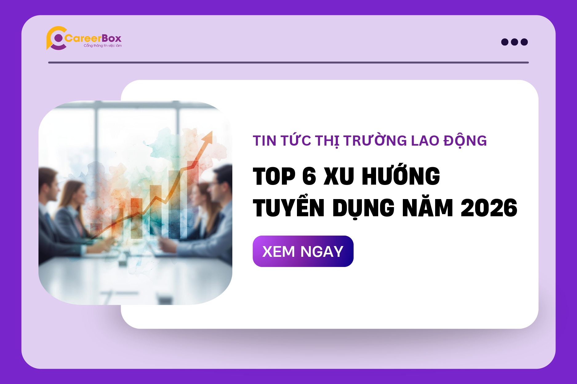 Top 6 Xu hướng tuyển dụng 2026