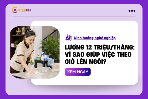 Lương 12 triệu/tháng: Vì sao giúp việc theo giờ lên ngôi?