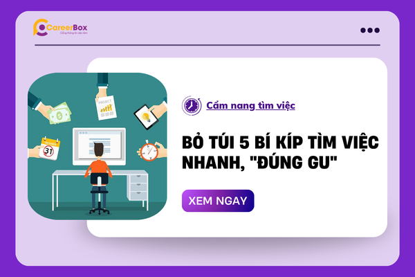 Bỏ túi 5 bí kíp tìm việc nhanh, "đúng gu" 